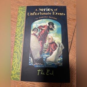 A Series of Unfortunate Events: The End (Book Thirteenth)